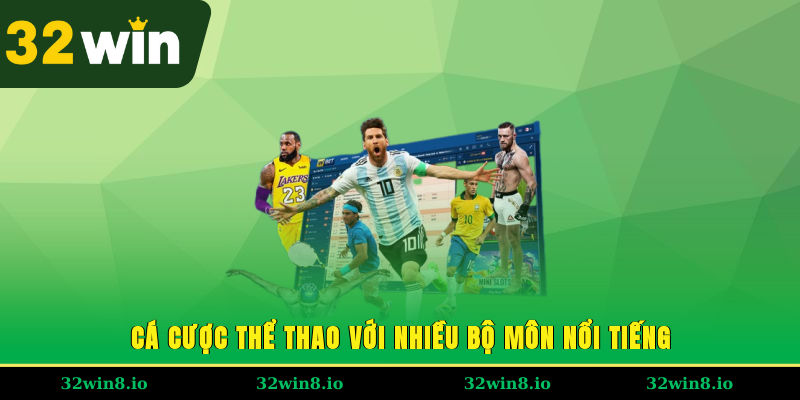 Cá cược thể thao với nhiều bộ môn nổi tiếng