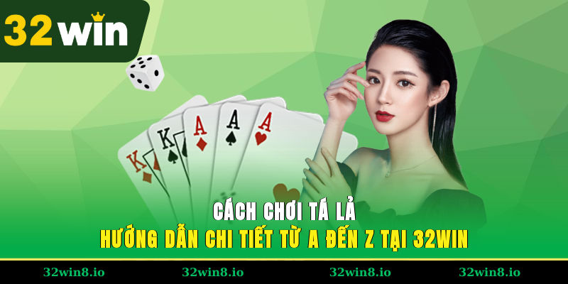 Cách Chơi Tá Lả