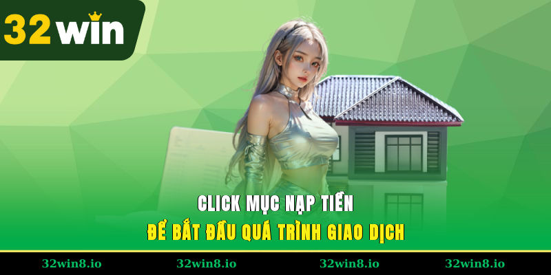 Click mục nạp tiền để bắt đầu quá trình giao dịch