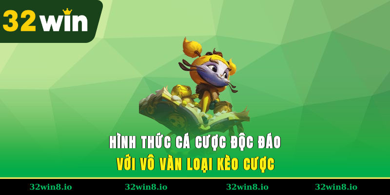 Hình thức cá cược độc đáo với vô vàn loại kèo cược