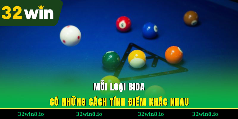 Mỗi loại bida có những cách tính điểm khác nhau