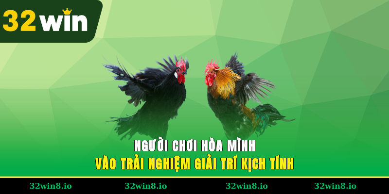 Người chơi hòa mình vào trải nghiệm giải trí kịch tính