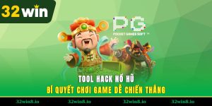 Tool Hack Nổ Hũ 32WIN – Bí Quyết Chơi Game Dễ Chiến Thắng