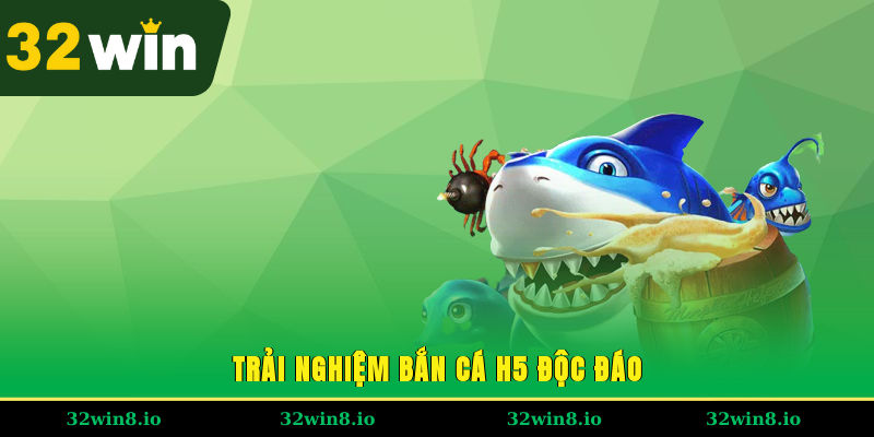 Trải nghiệm bắn cá H5 độc đáo