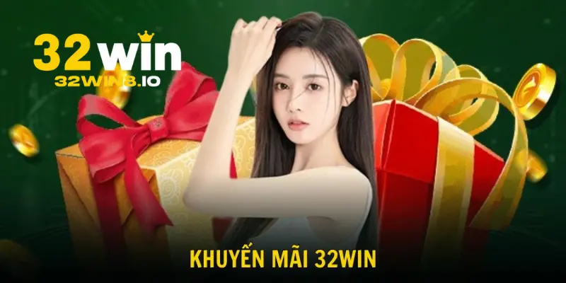 32Win sở hữu kho ưu đãi hot nhất năm 2026